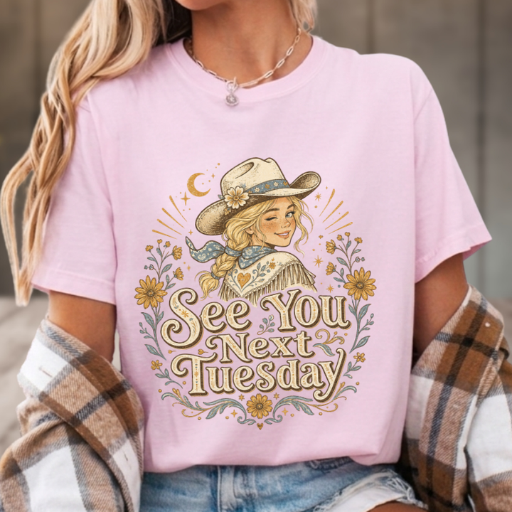 See You Next Tuesday Country Tee