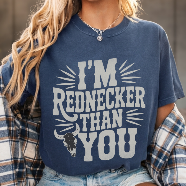 Rednecker Than You T-Shirt