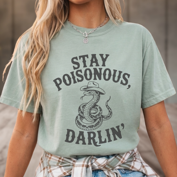Stay Poisonous Darlin' T-Shirt