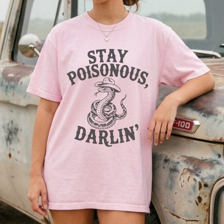 Stay Poisonous Darlin' T-Shirt
