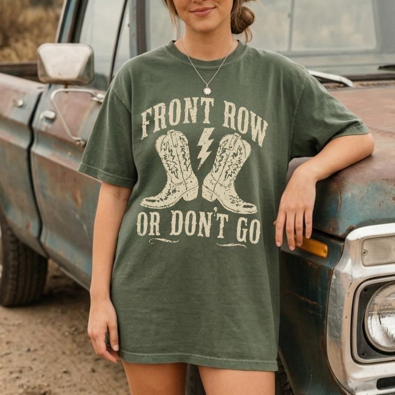 Front Row Or Don't Go T-Shirt