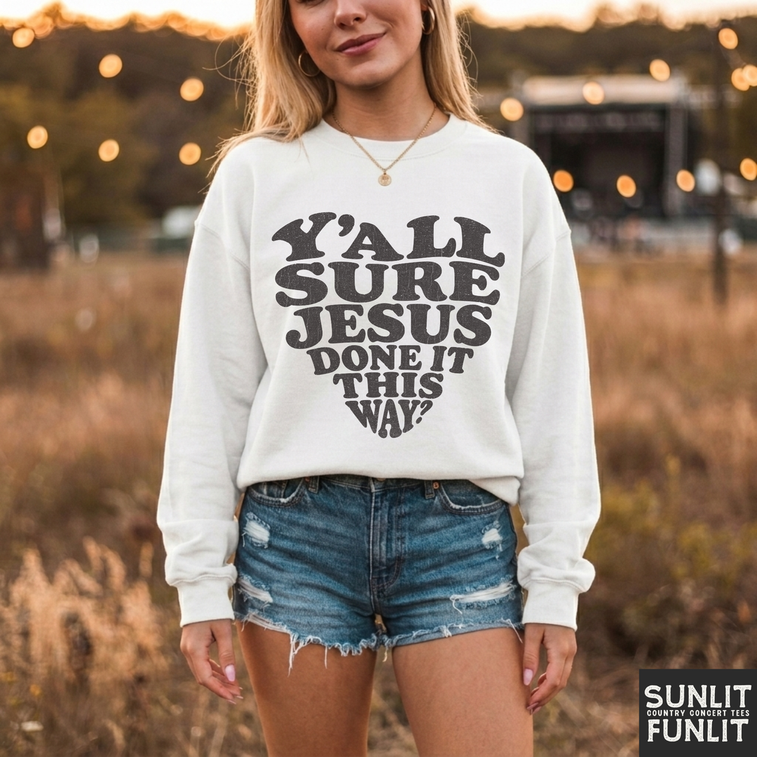 Jesus Done It This Way Sweatshirt