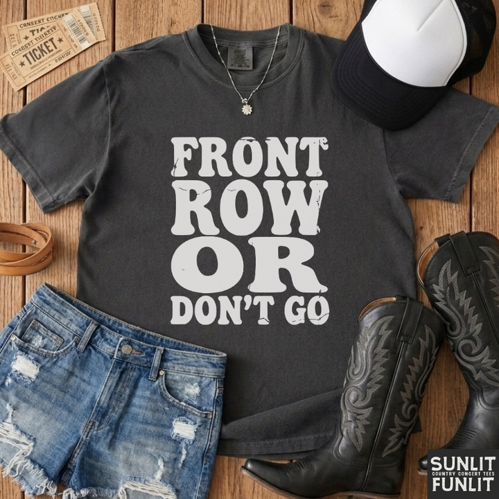 Front Row or Don't Go Retro Tee