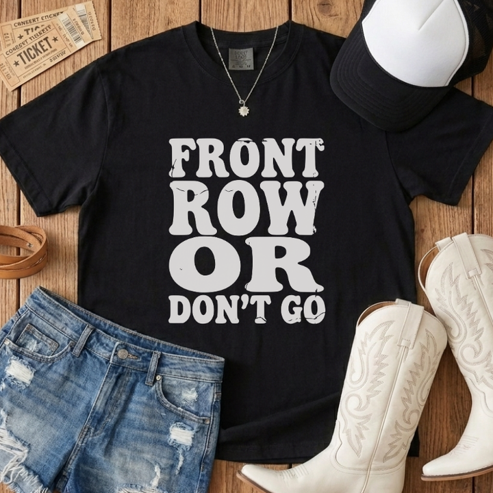Front Row or Don't Go Retro Tee