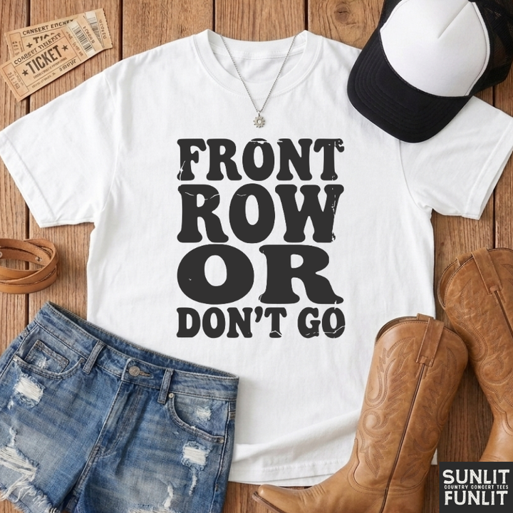 Front Row or Don't Go Retro Tee