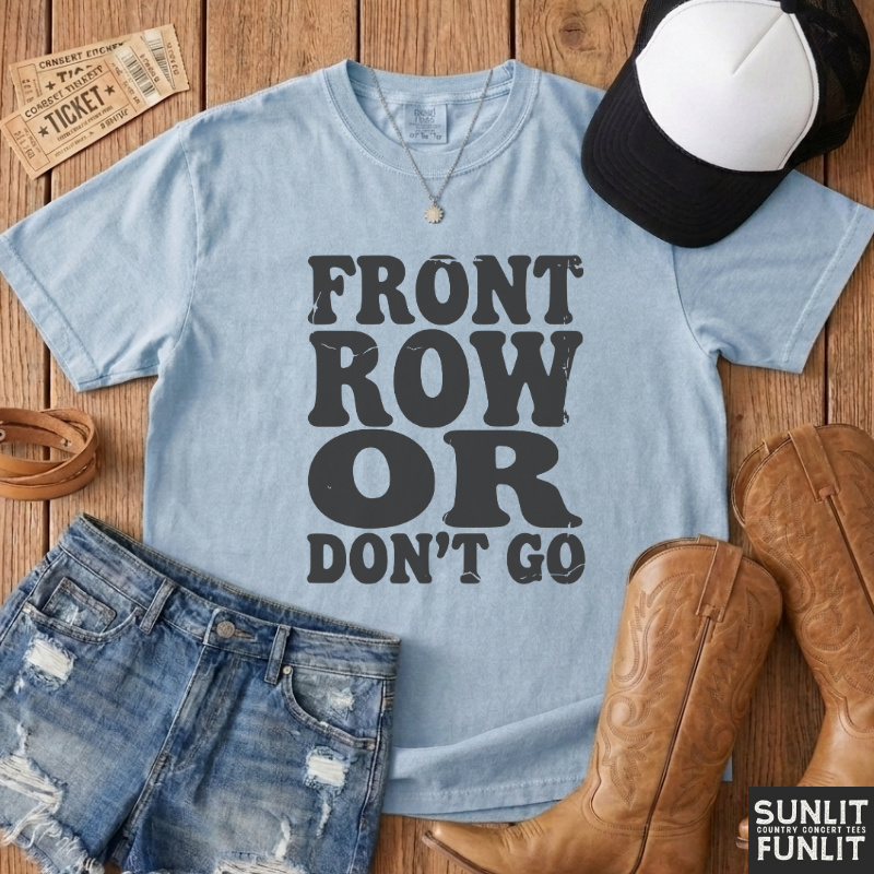 Front Row or Don't Go Retro Tee