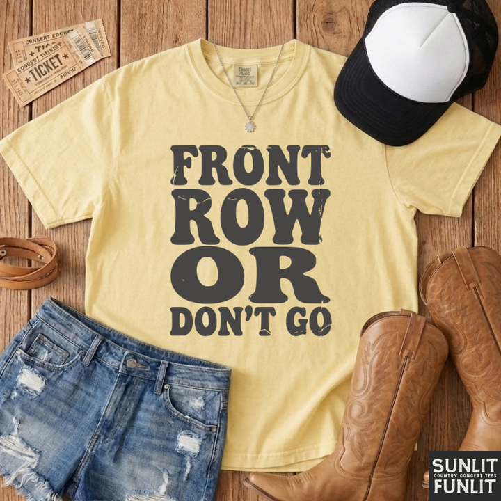 Front Row or Don't Go Retro Tee