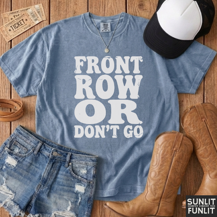 Front Row or Don't Go Retro Tee