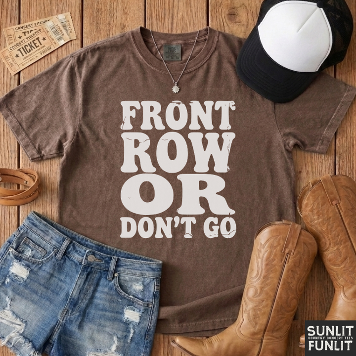 Front Row or Don't Go Retro Tee
