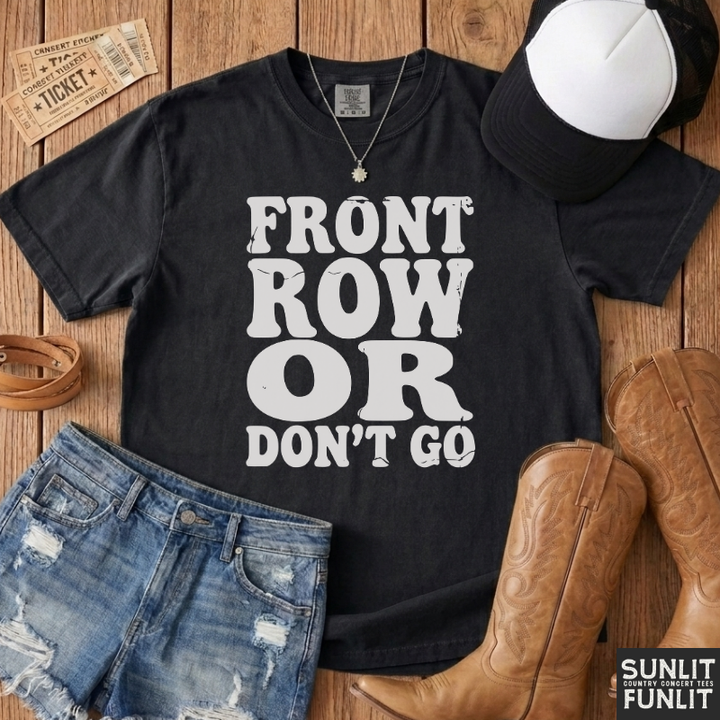 Front Row or Don't Go Retro Tee