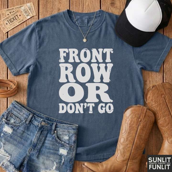 Front Row or Don't Go Retro Tee