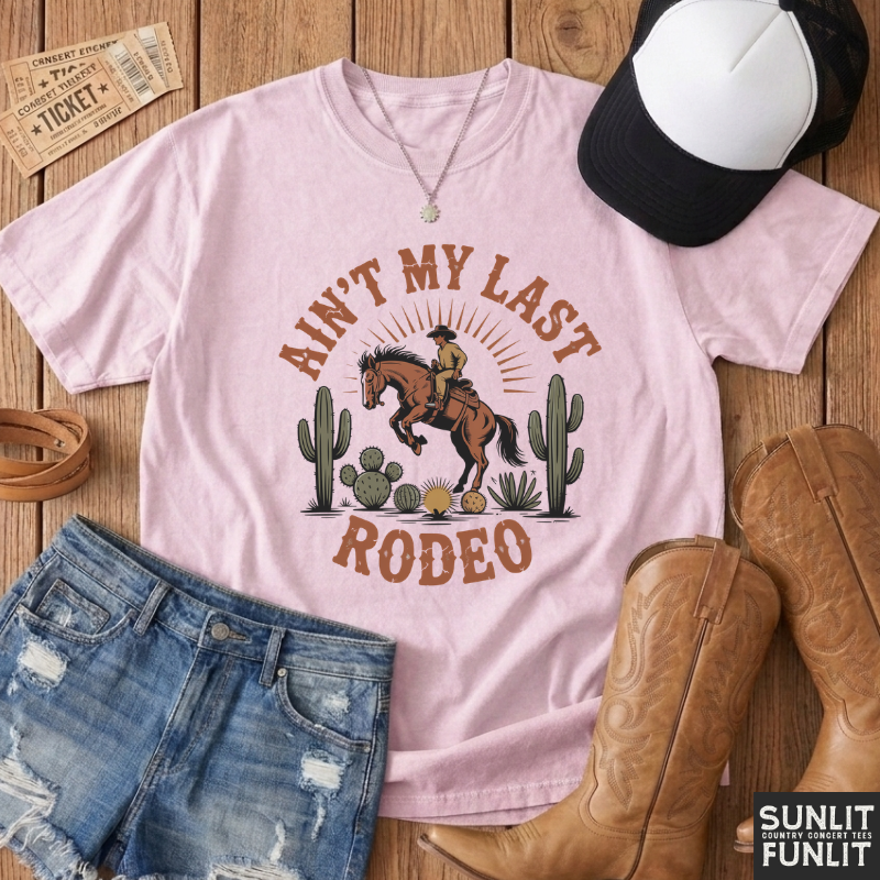Ain't My Last Rodeo Tee