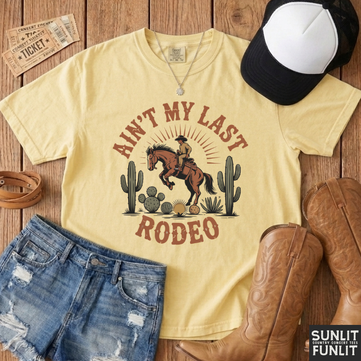 Ain't My Last Rodeo Tee