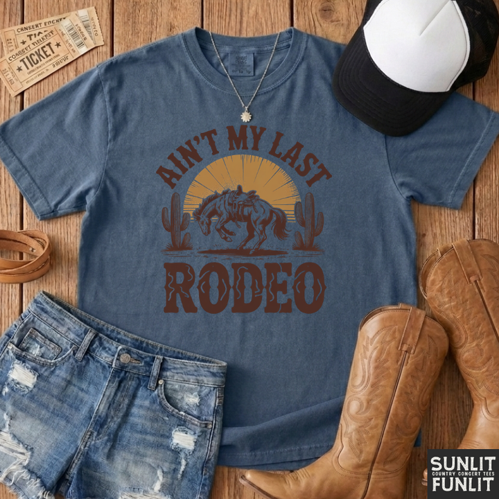 Ain't My Last Rodeo Tee