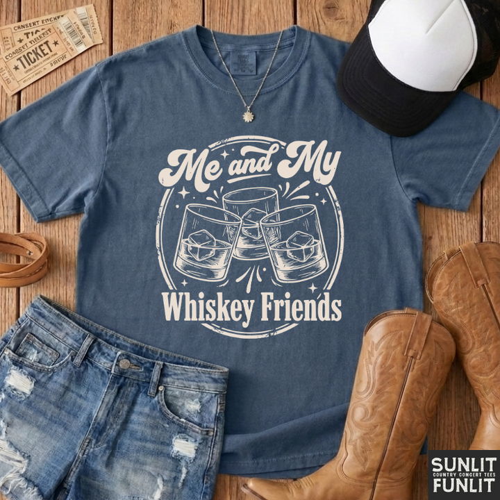 Me & My Whiskey Friends T-Shirt