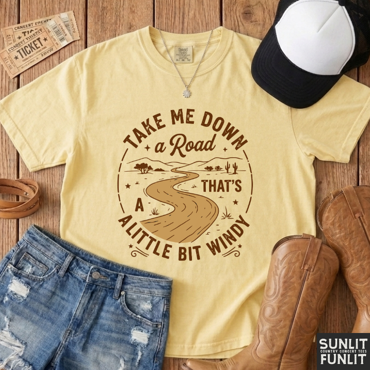 Take Me Down a Little Bit Windy Road Tee