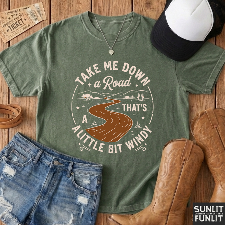 Take Me Down a Little Bit Windy Road Tee