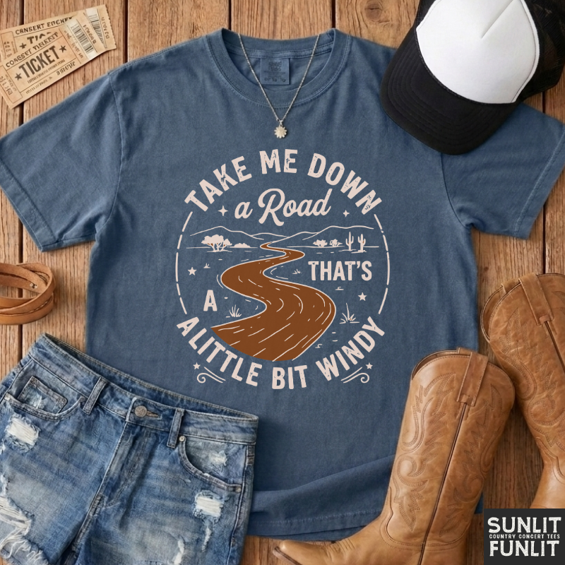 Take Me Down a Little Bit Windy Road Tee