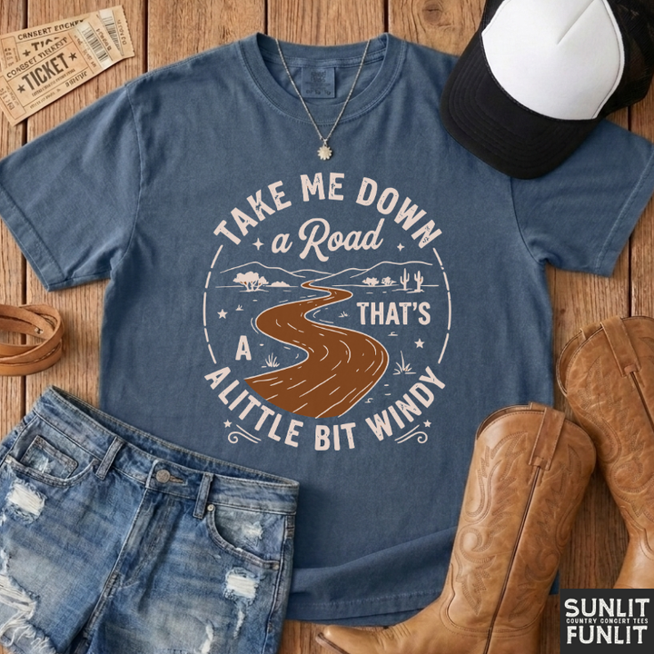 Take Me Down a Little Bit Windy Road Tee