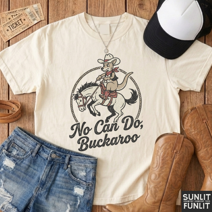 No Can Do Buckaroo Tee