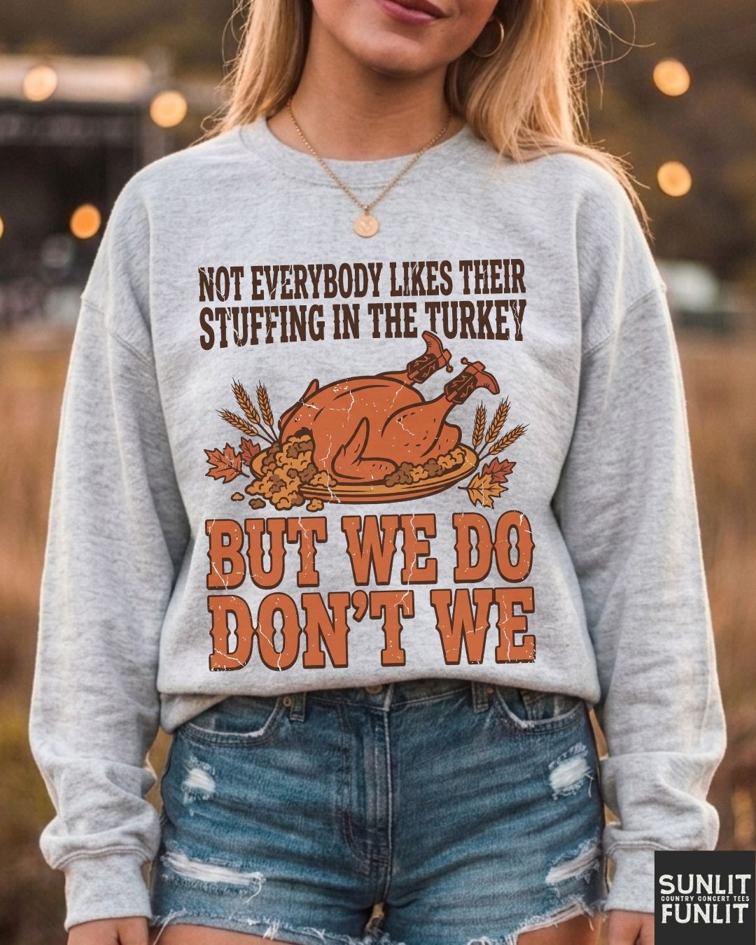 We Do Don't We Thanksgiving Sweatshirt