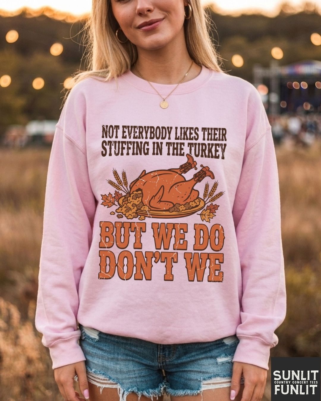 We Do Don't We Thanksgiving Sweatshirt