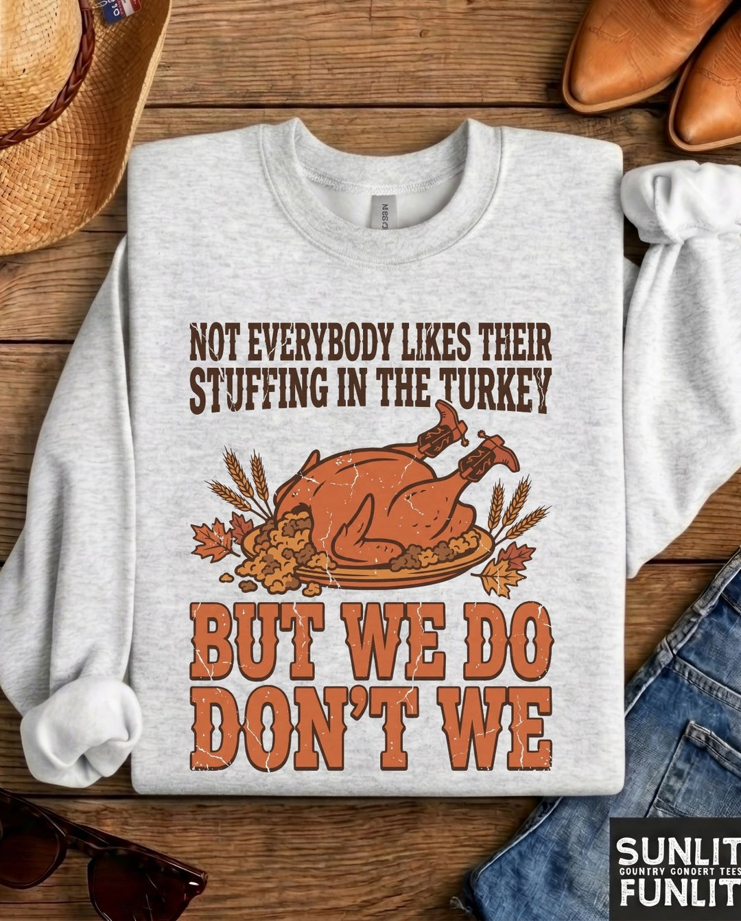We Do Don't We Thanksgiving Sweatshirt