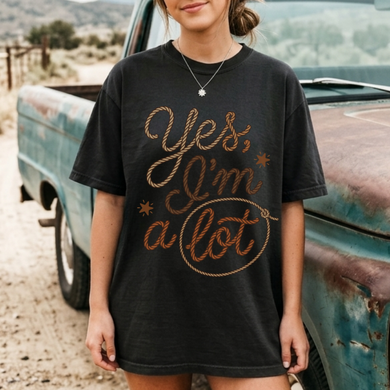 I'm A Lot Lasso Tee
