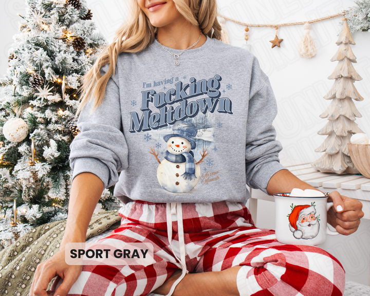 I'm Having a F*cking Meltdown Christmas Sweatshirt