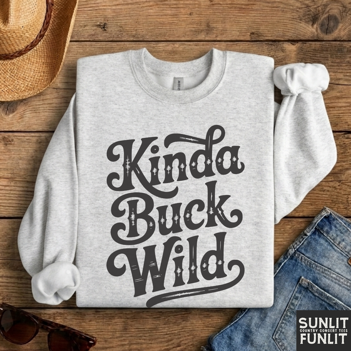Kinda Buck Wild Crewneck Sweatshirt