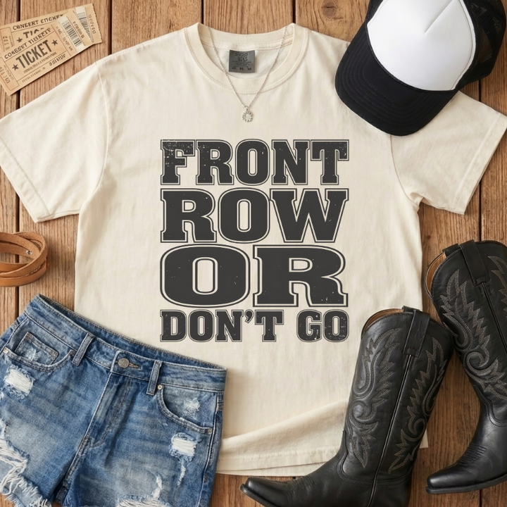 Front Row Or Don't Go Block T-Shirt