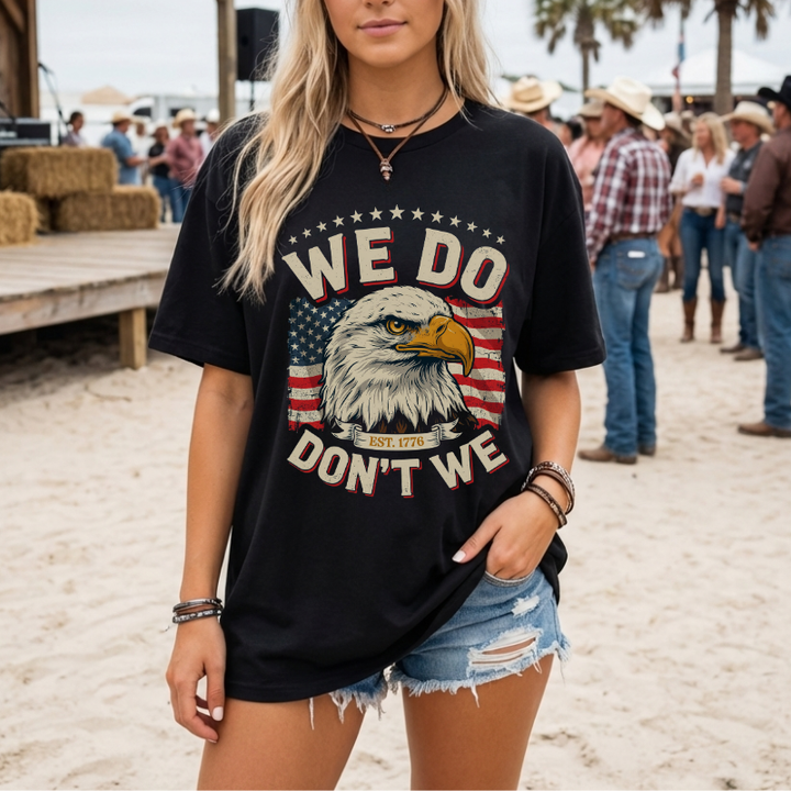We Do Don't We American Pride Tee