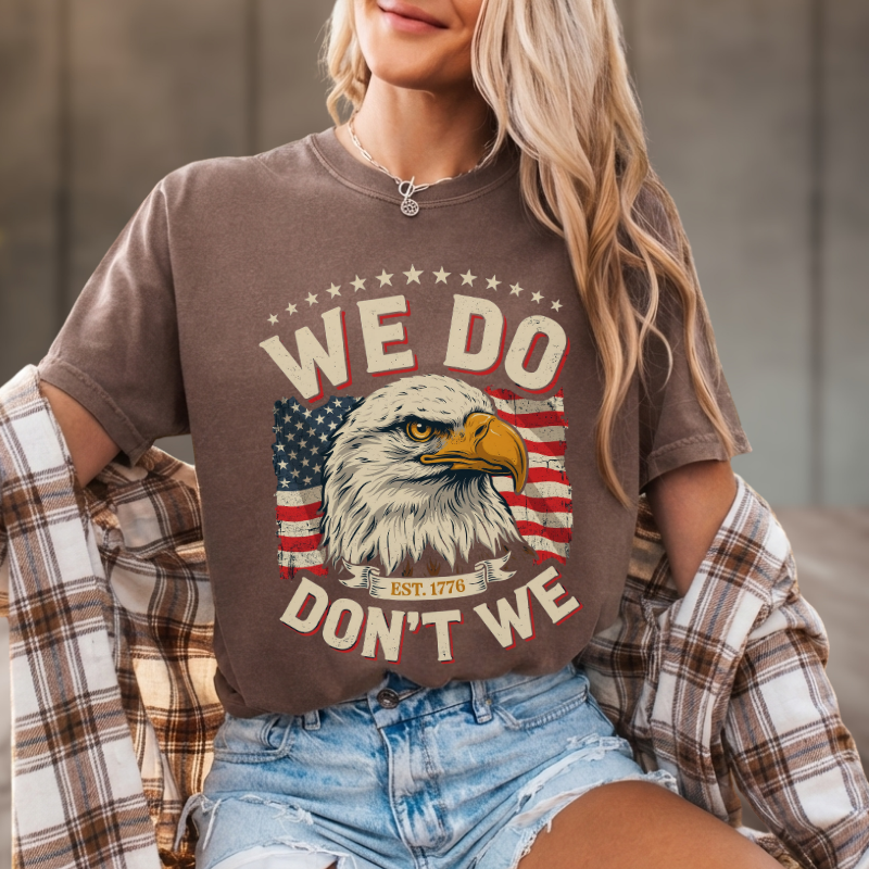 We Do Don't We American Pride Tee