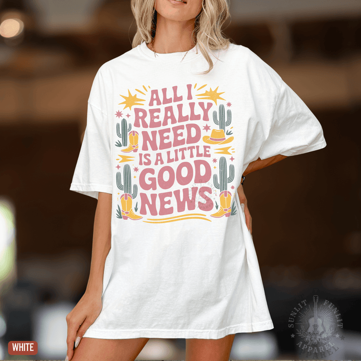 A Little Good News Country Tshirt | Comfort Colors Tee - Sunlit Funlit | Graphic Tees for Country Concert Addicts