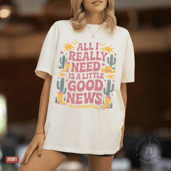 A Little Good News Country Tshirt | Comfort Colors Tee - Sunlit Funlit | Graphic Tees for Country Concert Addicts