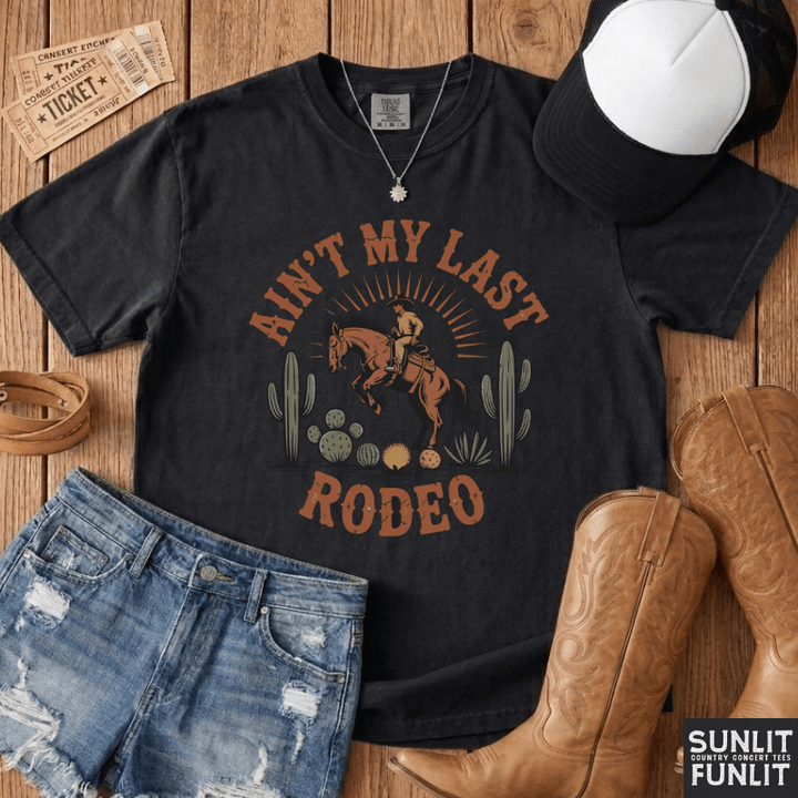 Ain't My Last Rodeo Tee