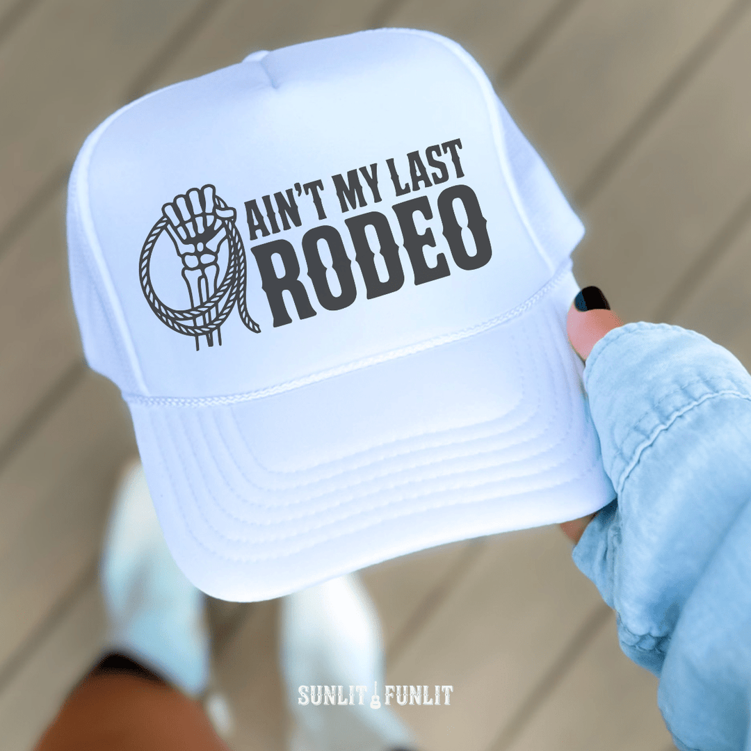 Ain't My Last Rodeo Trucker Hat - Sunlit Funlit Country Concert Tees