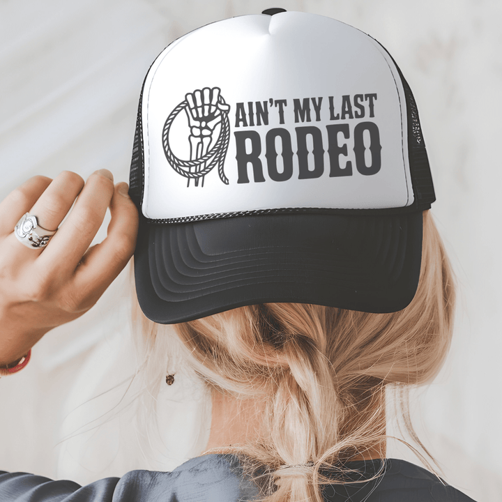 Ain't My Last Rodeo Trucker Hat - Sunlit Funlit Country Concert Tees