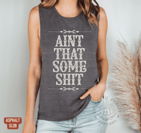 Thumbnail for Ain't That Some Sh*t Muscle Tank - Sunlit Funlit | Graphic Tees for Country Concert Addicts