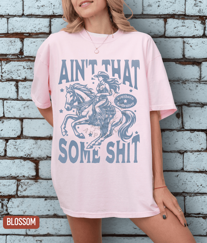 Ain't That Some Sh*t Southern Hellraiser Tee - Sunlit Funlit | Graphic Tees for Country Concert Addicts