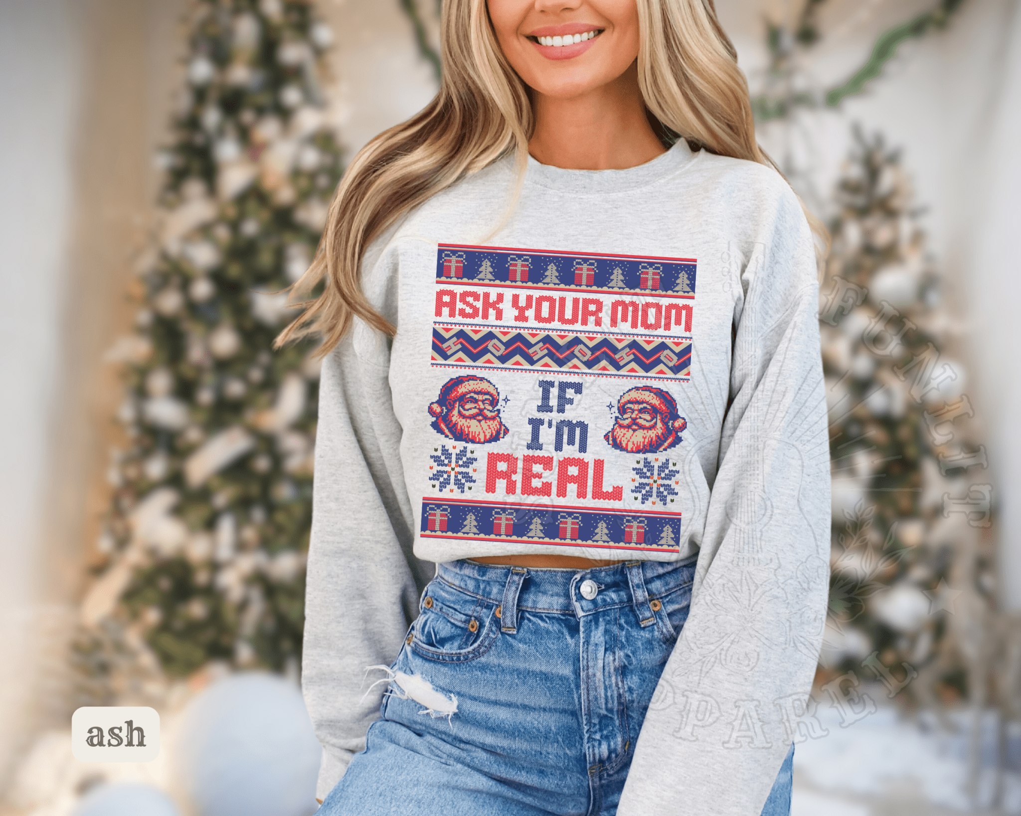 Ask Your Mom If I'm Real Funny Christmas Sweater - Sunlit Funlit | Graphic Tees for Country Concert Addicts