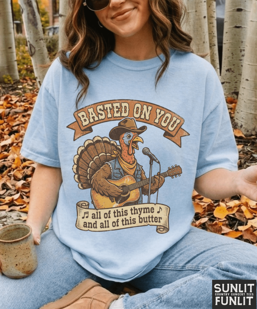 Basted On You Thanksgiving Tee