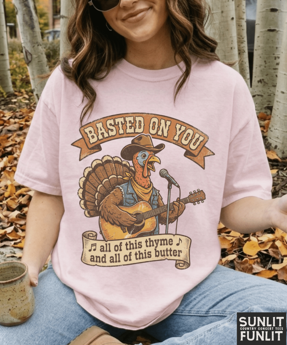 Basted On You Thanksgiving Tee