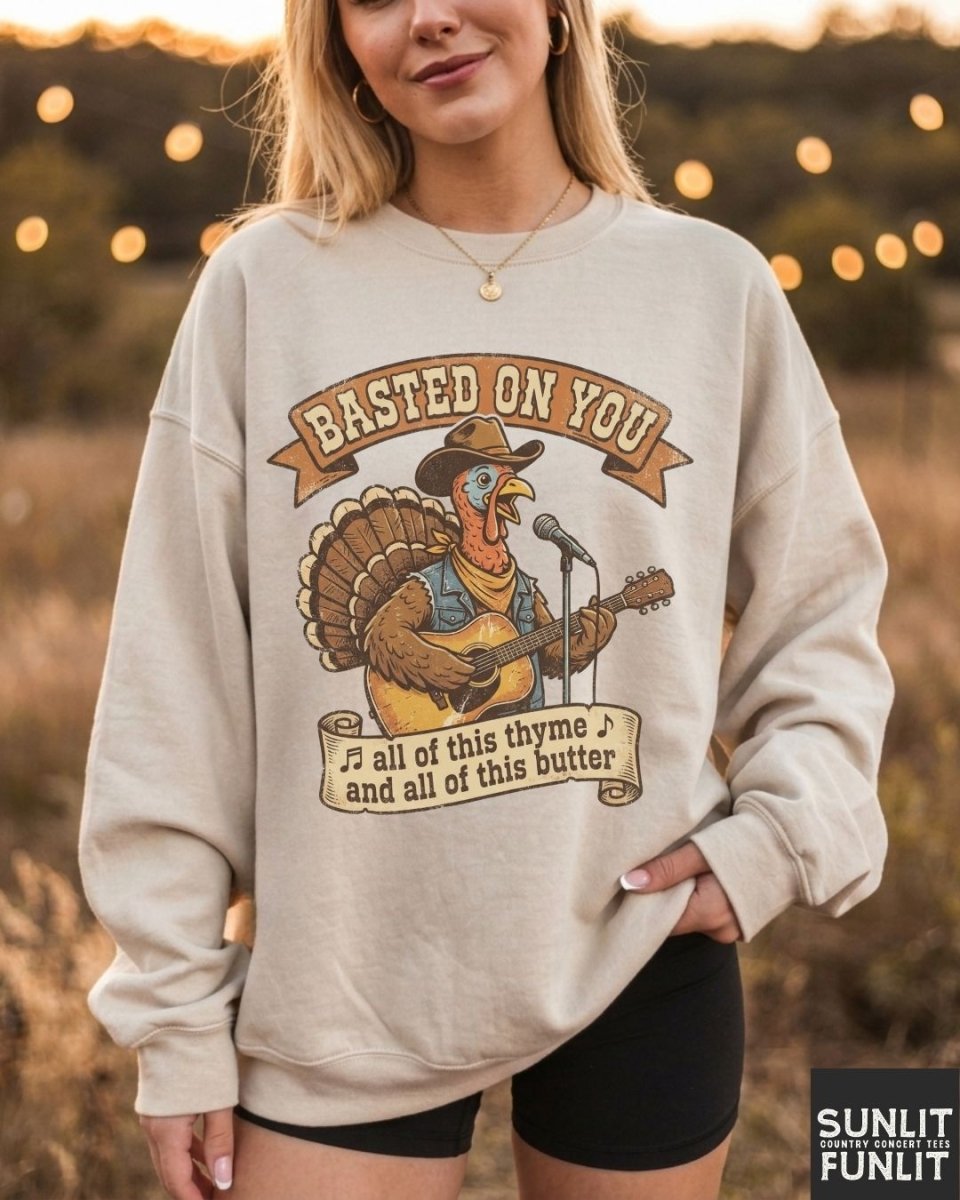 Basted On You Funny Friendsgiving Sweatshirt