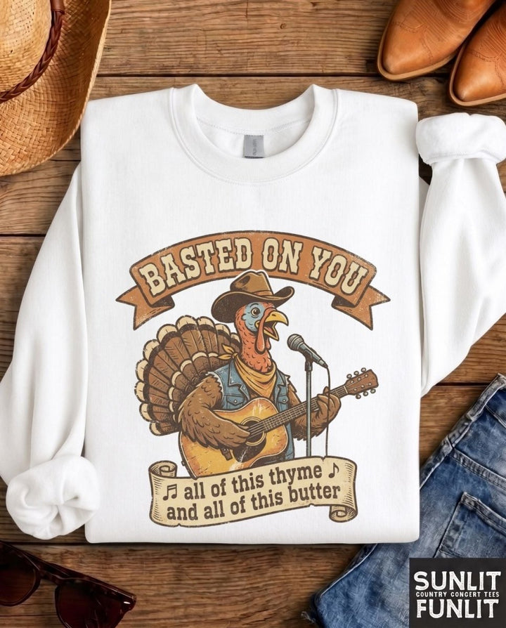 Basted On You Funny Friendsgiving Sweatshirt