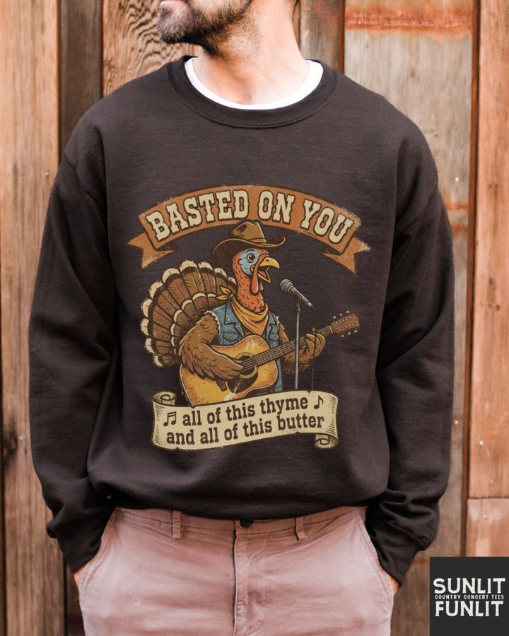 basted on you funny country song thanksgiving sweatshirt, dark brown