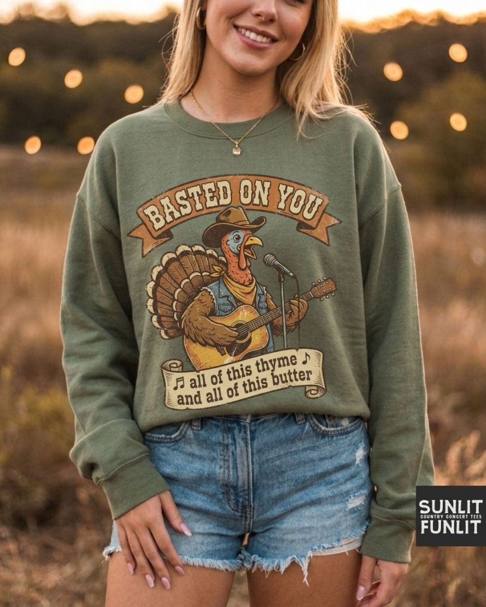 Basted On You Funny Friendsgiving Sweatshirt