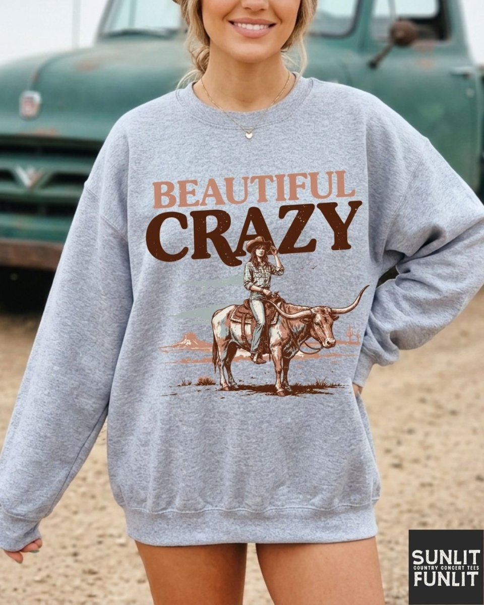 Beautiful Crazy Cowgirl Sweatshirt