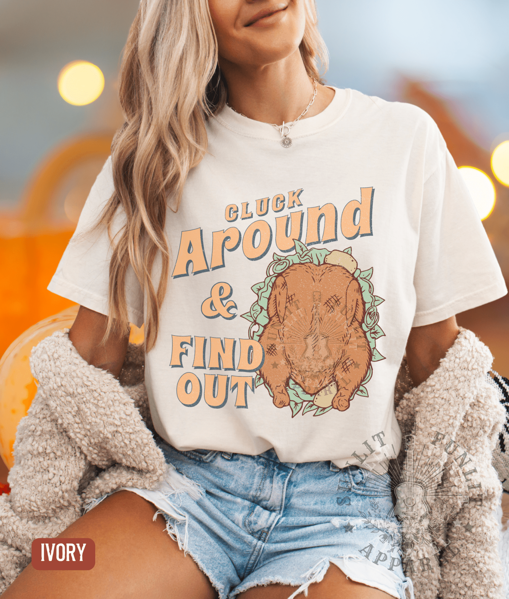 Cluck Around Find Out Funny Thanksgiving Tee - Sunlit Funlit | Graphic Tees for Country Concert Addicts