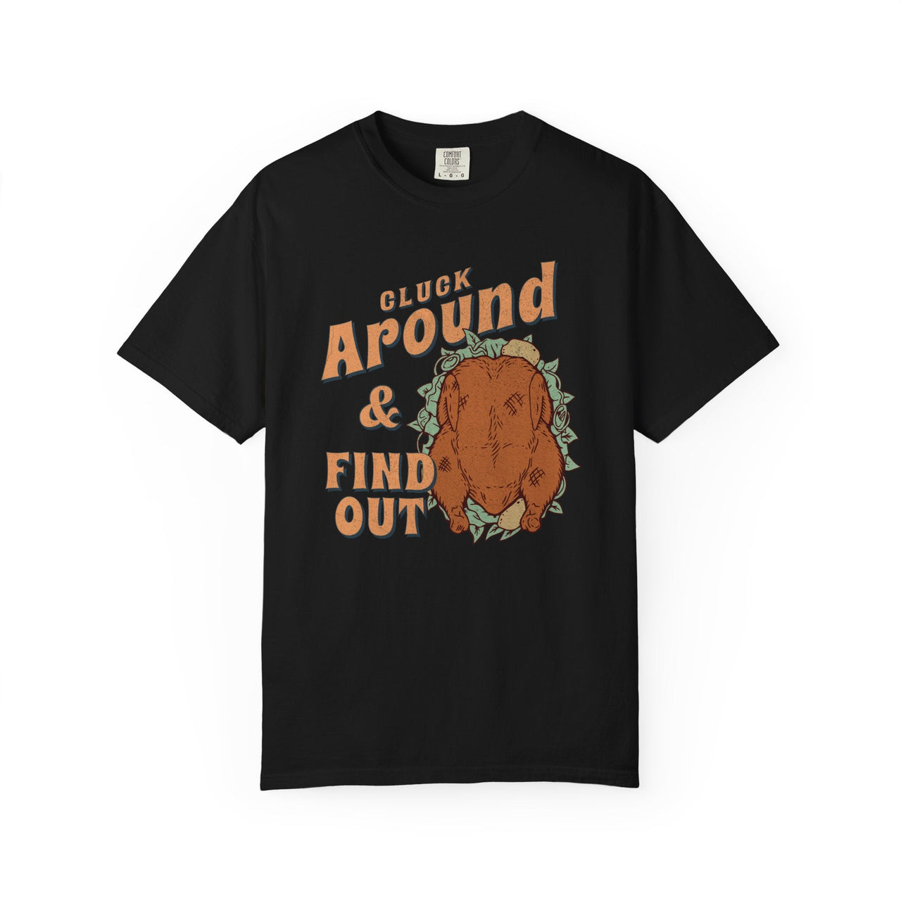 Cluck Around Thanksgiving Comfort Colors - Sunlit Funlit | Graphic Tees for Country Concerts
